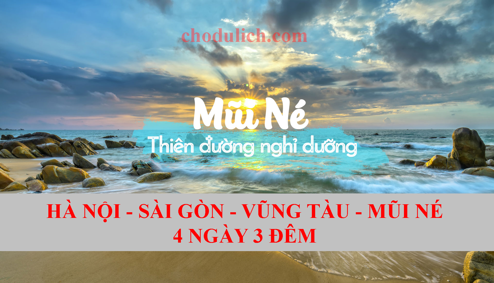 Hà Nội - Sài Gòn - Vũng Tàu - Mũi Né  4 Ngày 3 Đêm